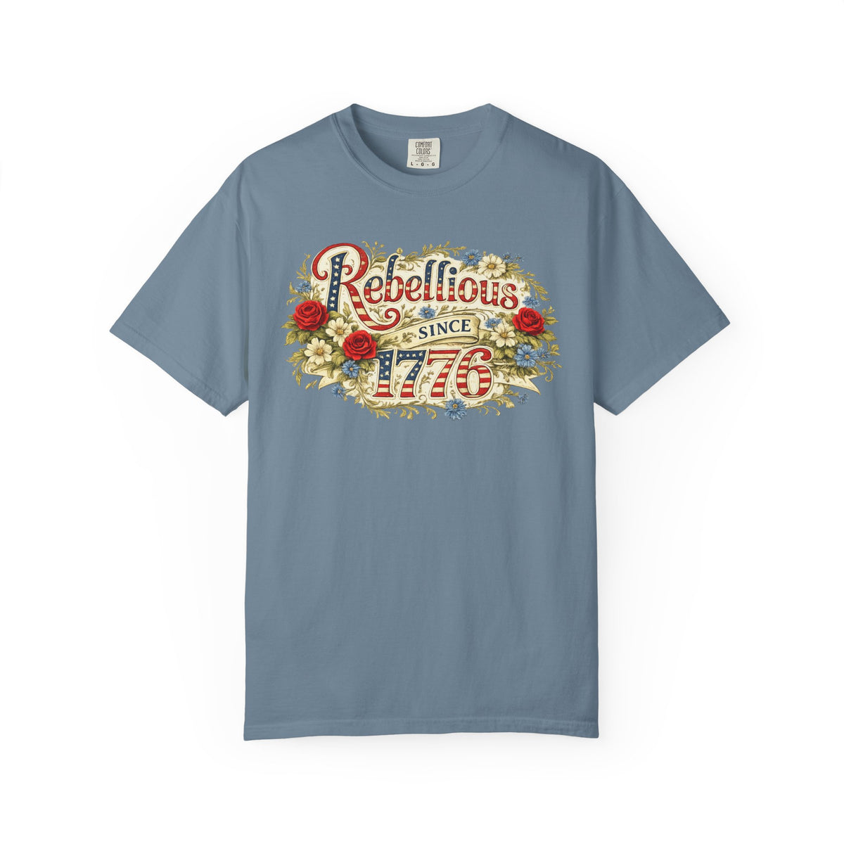 Rebellious Since 1776 T-Shirt