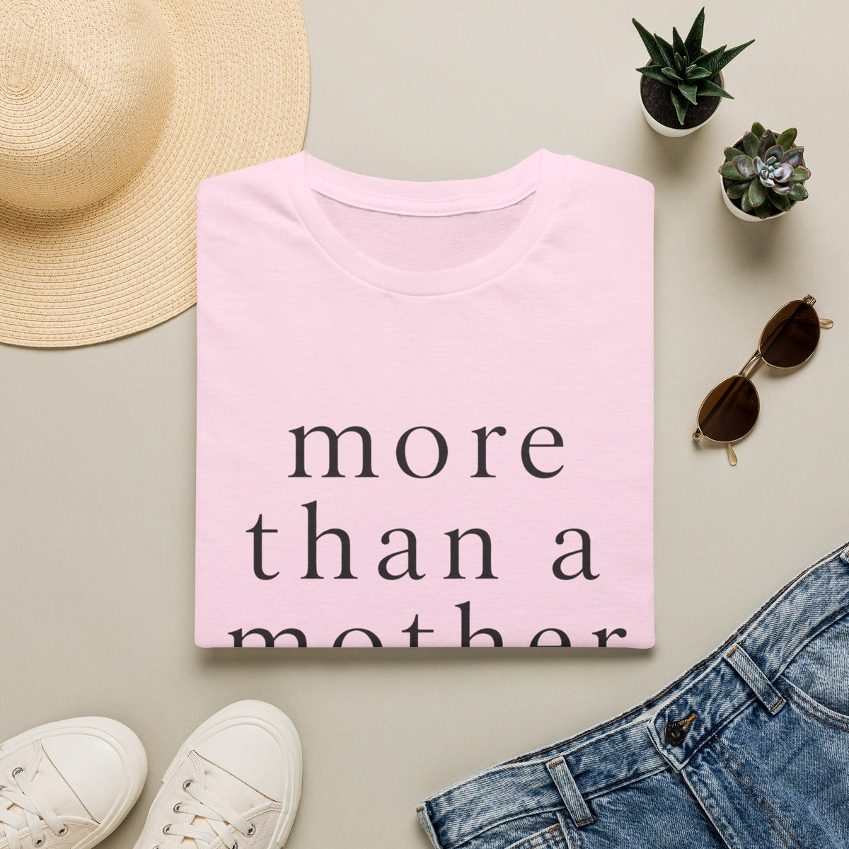 More Than a Mother T‑Shirt — Minimalist Statement Tee for Mothers & Supporters