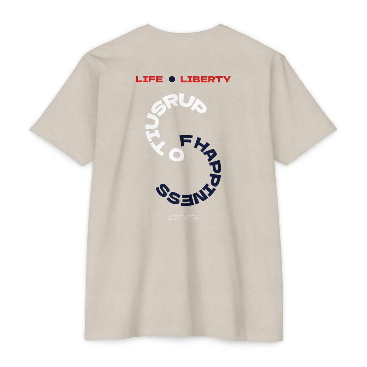 Life - Liberty - Pursuit of Happiness T-Shirt — America 250 Celebration