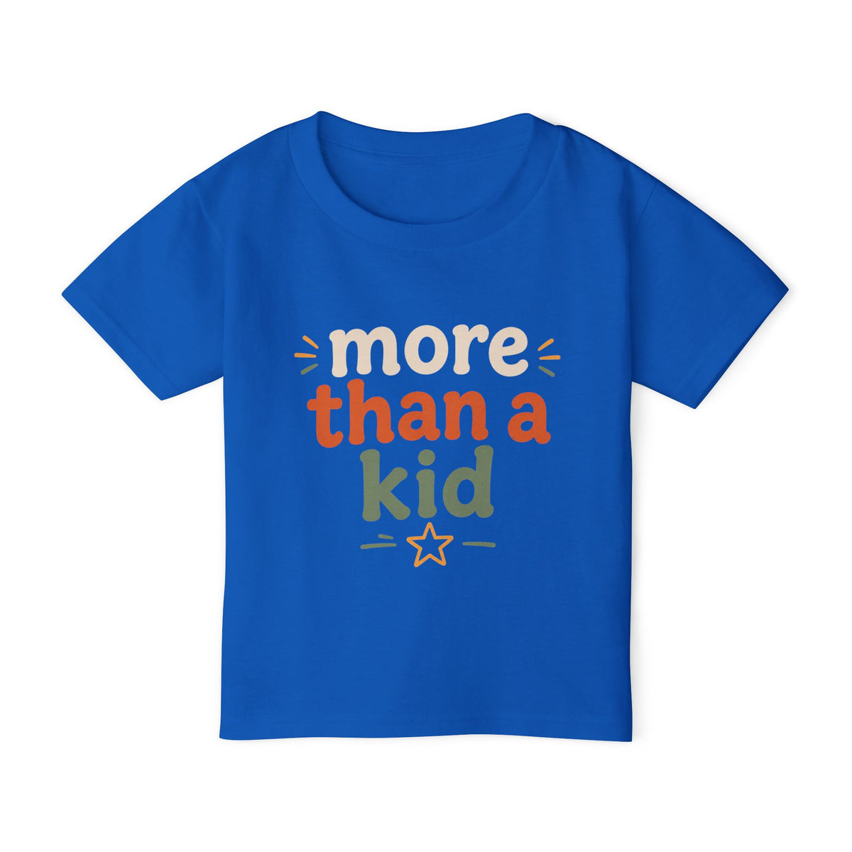 Toddler T-Shirt — "More Than a Kid" Inspirational Graphic Tee