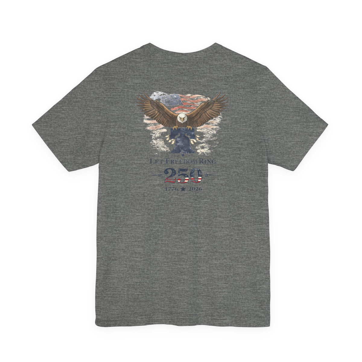 Let Freedom Ring 250th Anniversary T-Shirt