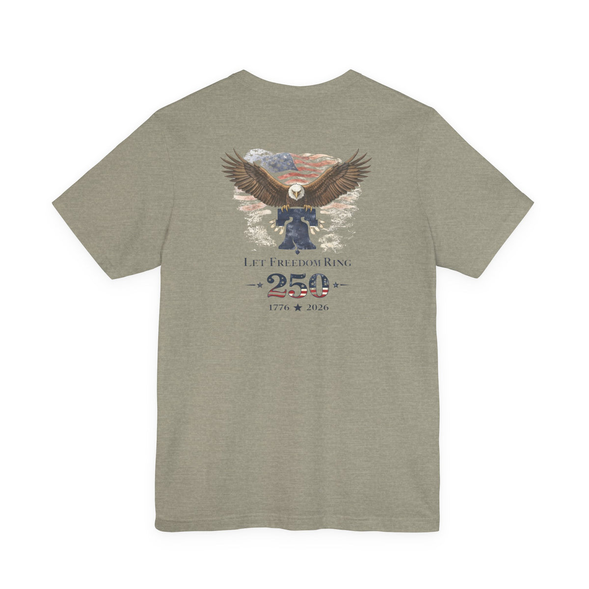 Let Freedom Ring 250th Anniversary T-Shirt