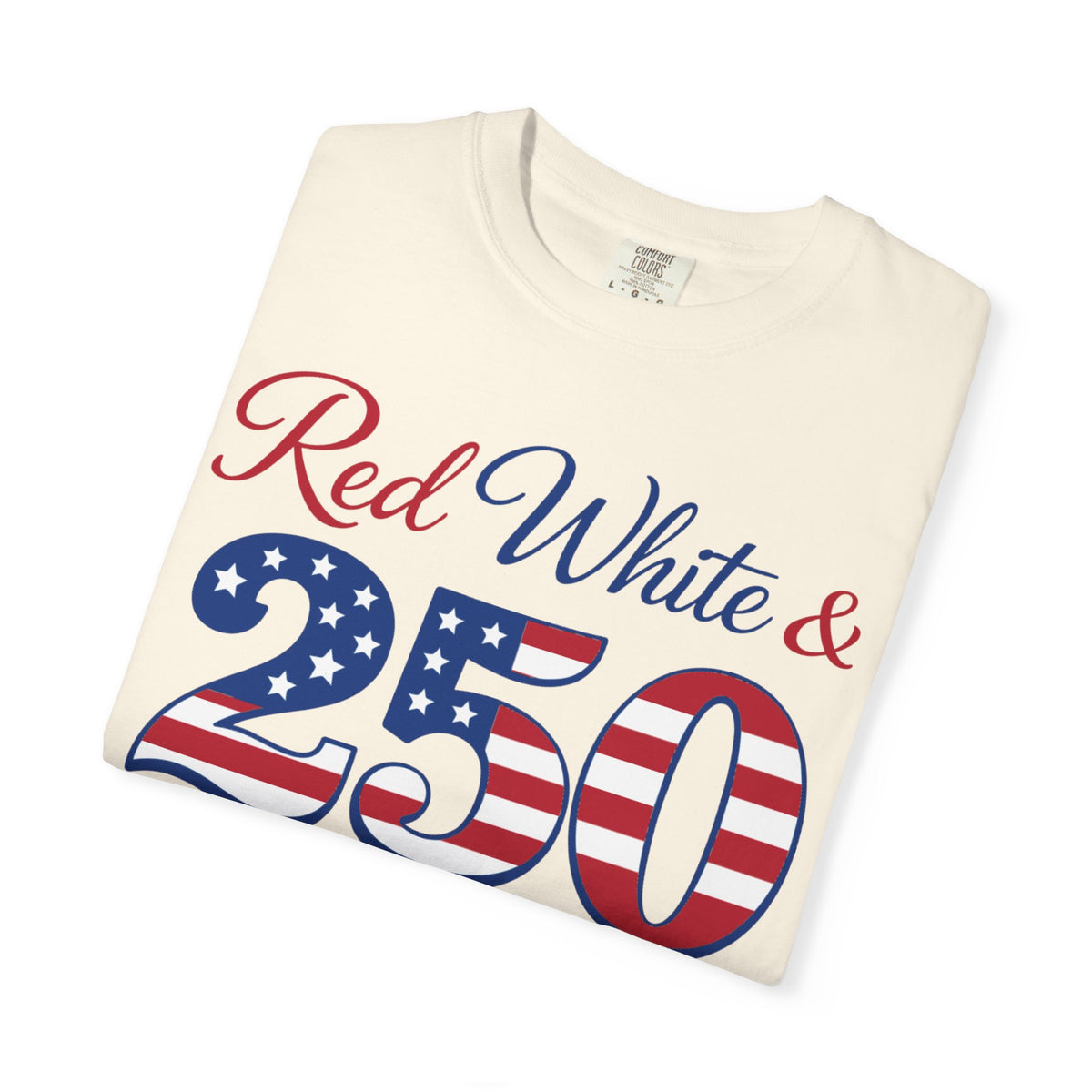 Patriotic "Red White & 250" T-Shirt