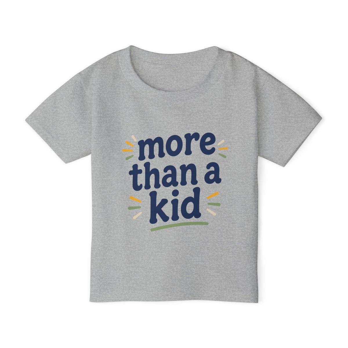 Toddler T‑Shirt — "More Than a Kid" Inspirational Kids Tee