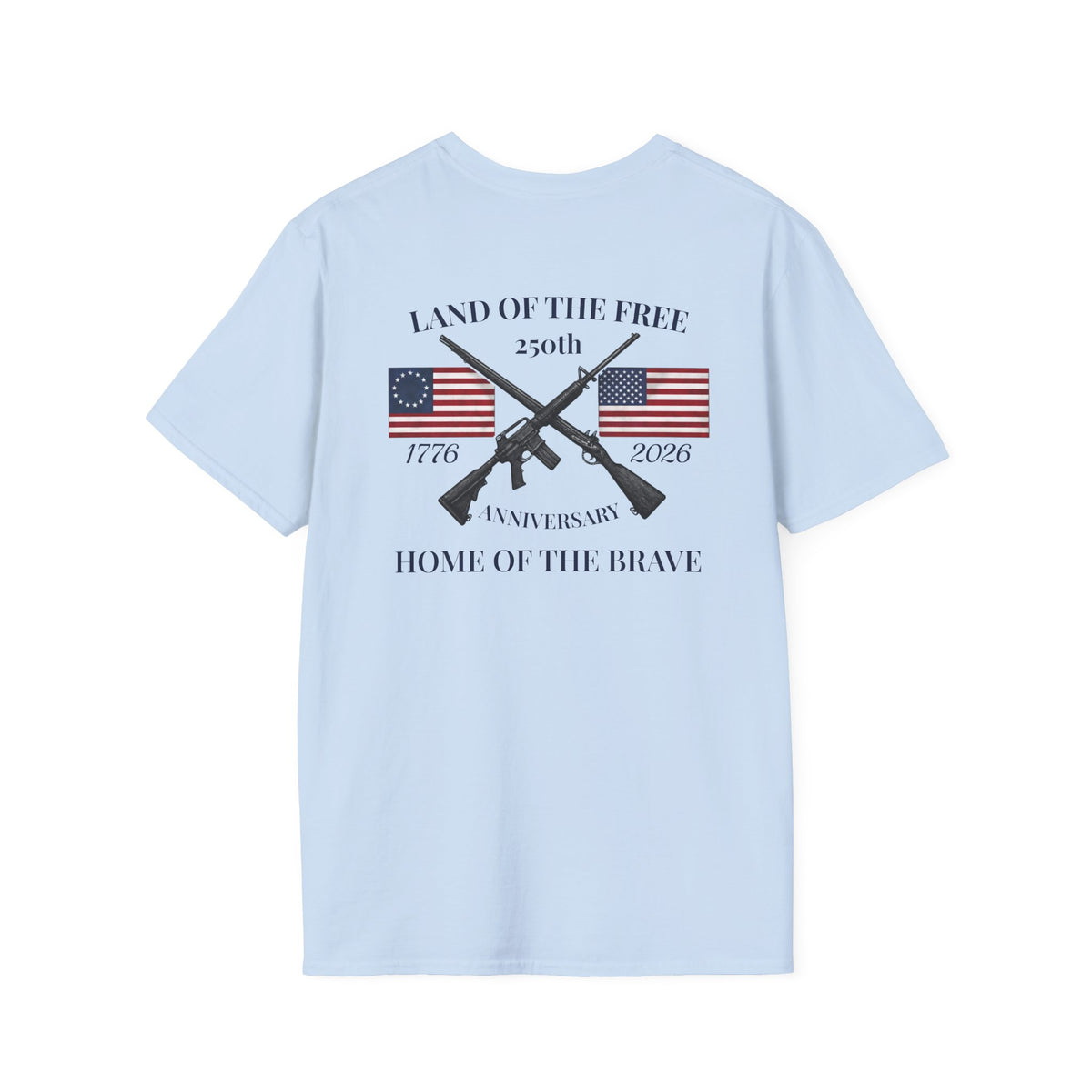 Patriotic 250th Anniversary T-Shirt — "Land of the Free, Home of the Brave"