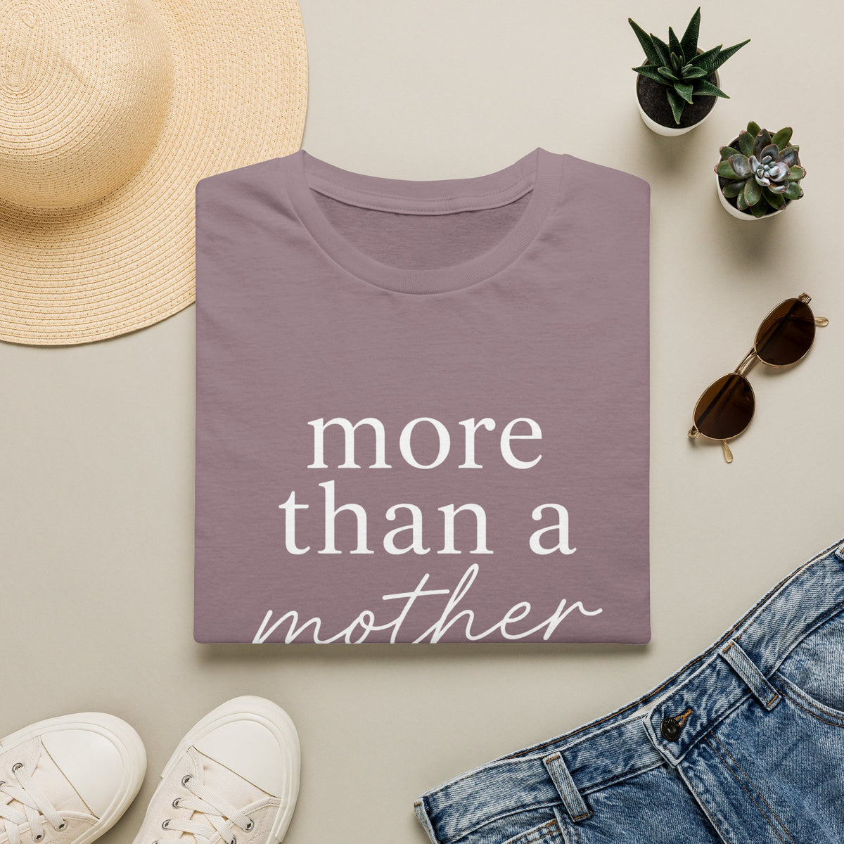 More Than a Mother T-Shirt — Empowering Mama Graphic Tee