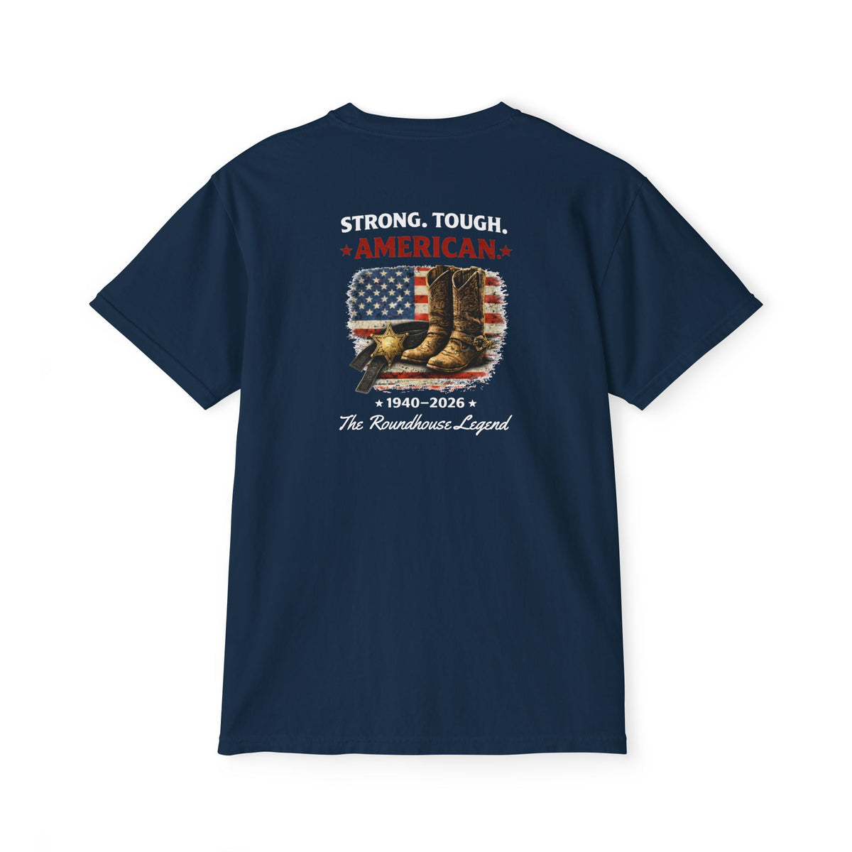 Strong, Tough, American - 'The Roundhouse Legend' - Front Pocket Tee