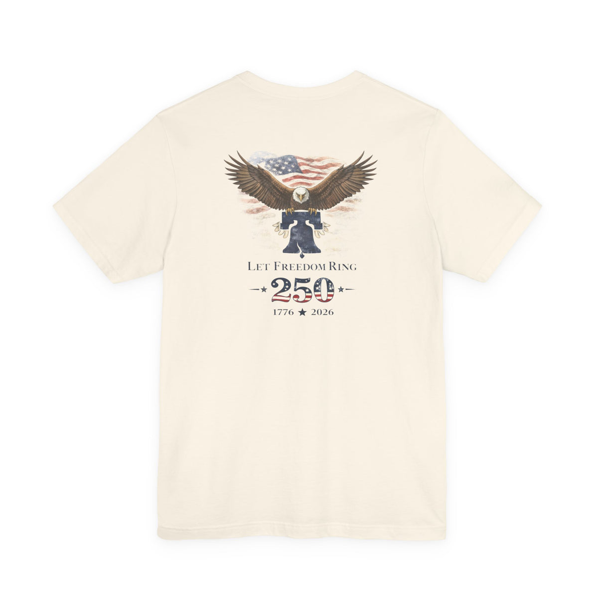 Let Freedom Ring 250th Anniversary T-Shirt
