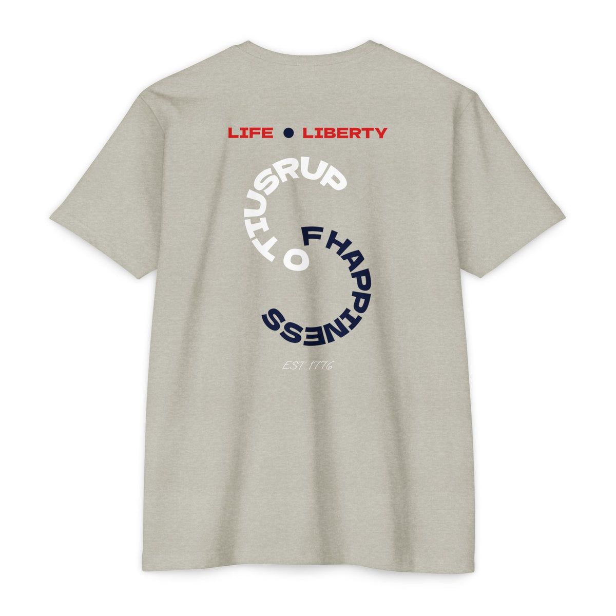 Life - Liberty - Pursuit of Happiness T-Shirt — America 250 Celebration