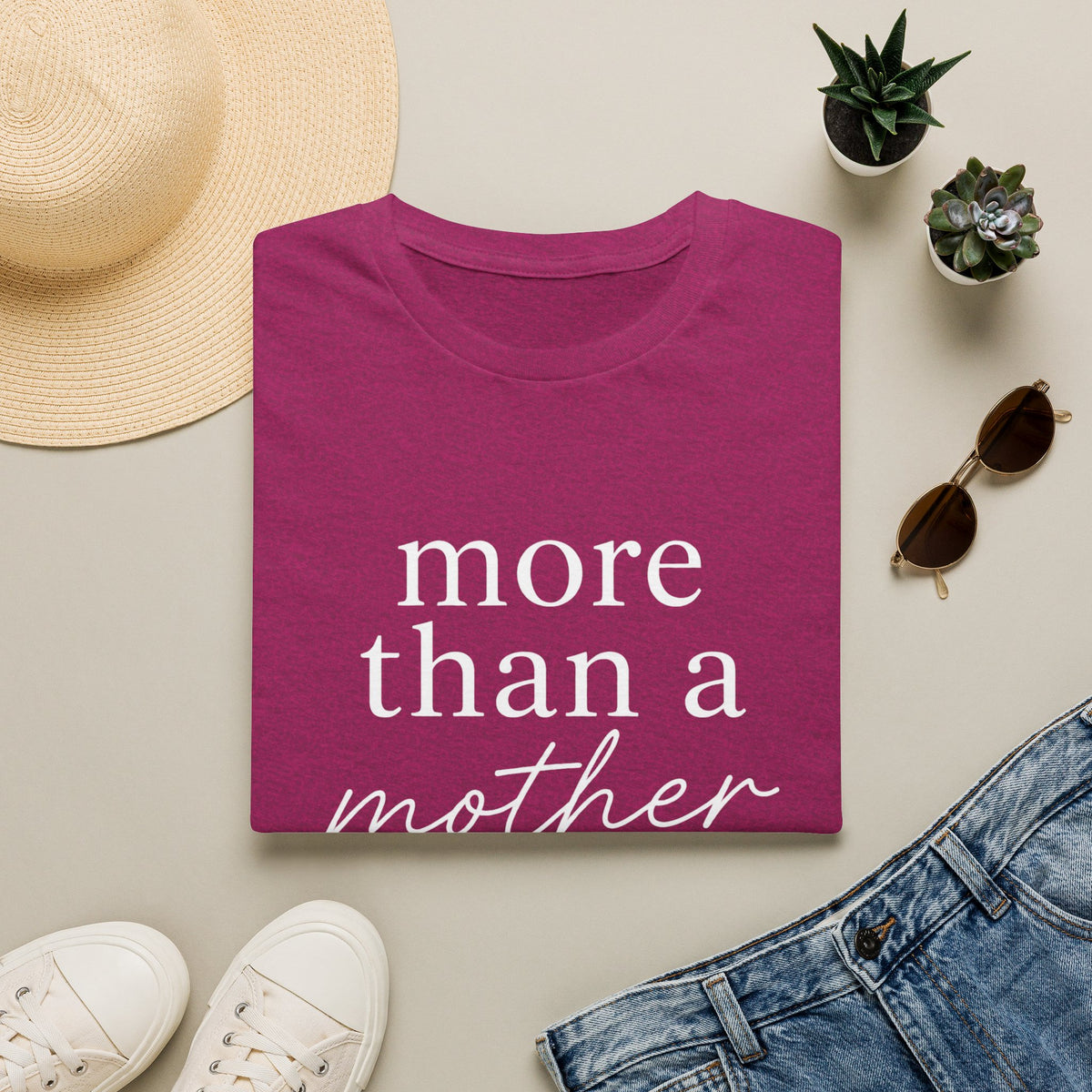 More Than a Mother T-Shirt — Empowering Mama Graphic Tee