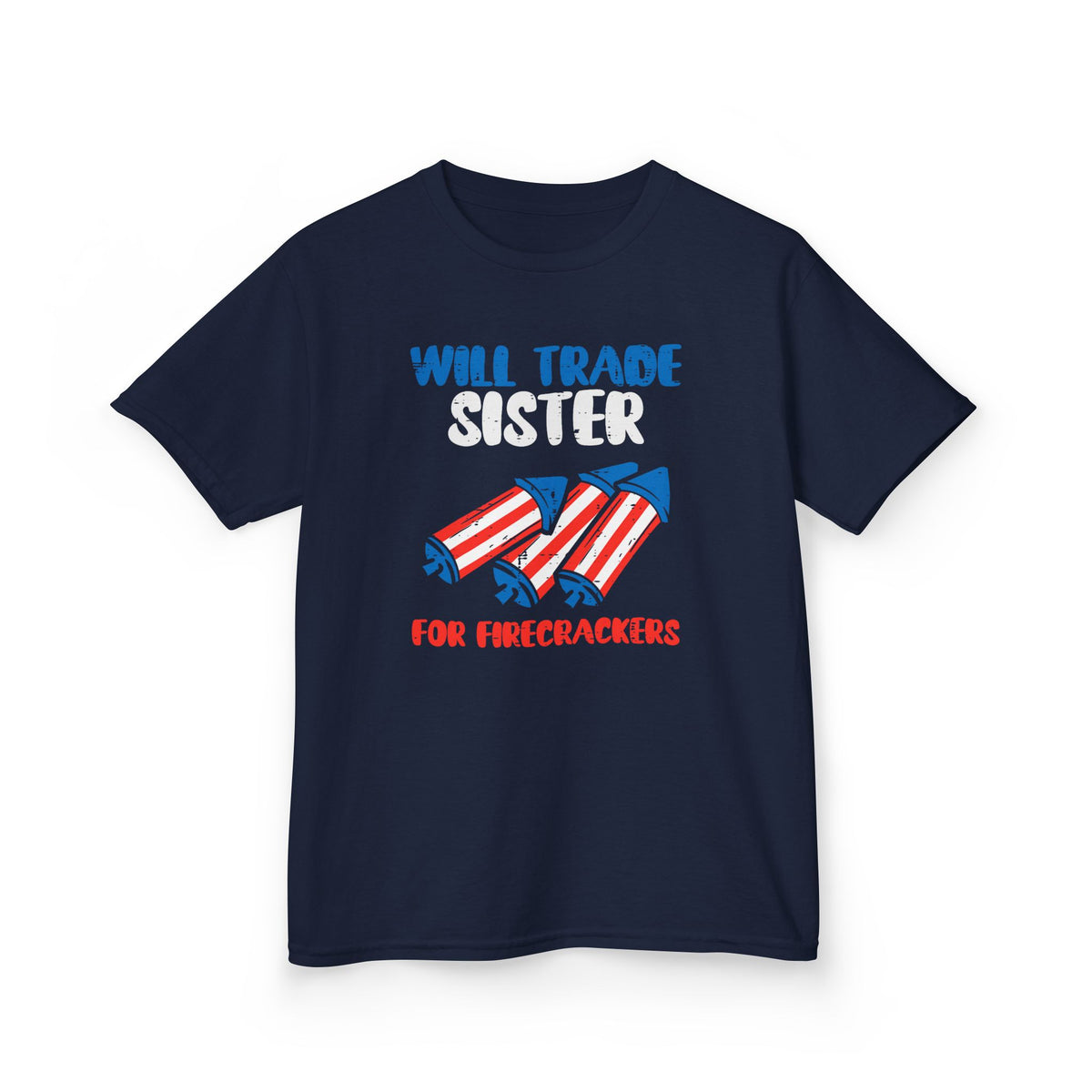 Will Trade Sister for Firecrackers - Kids Graphic T-Shirt