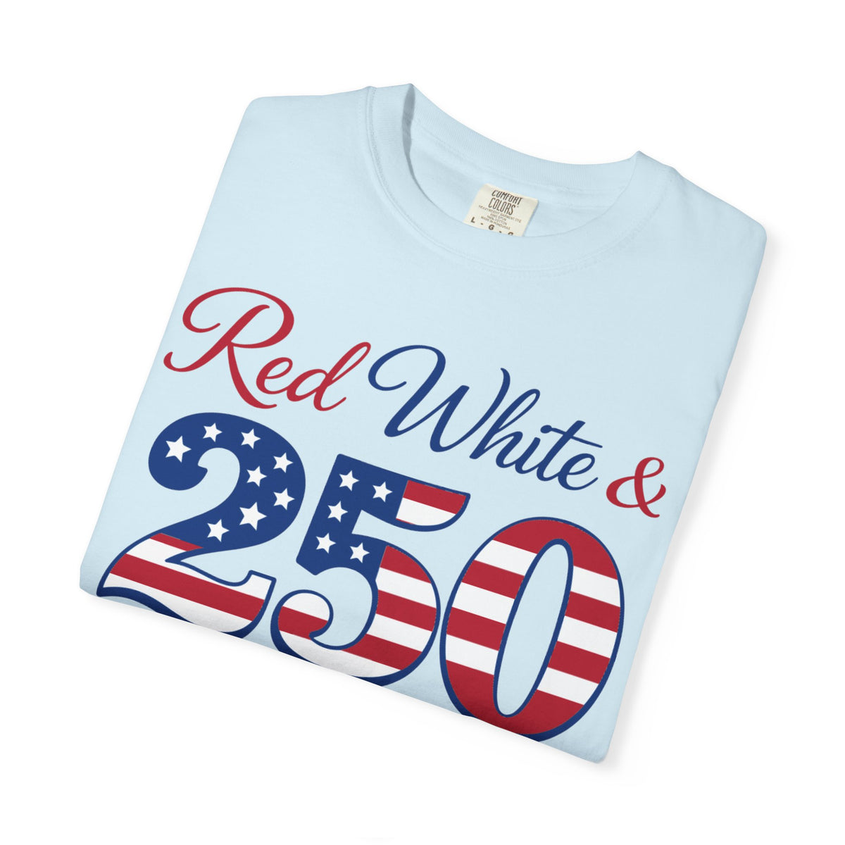 Patriotic "Red White & 250" T-Shirt