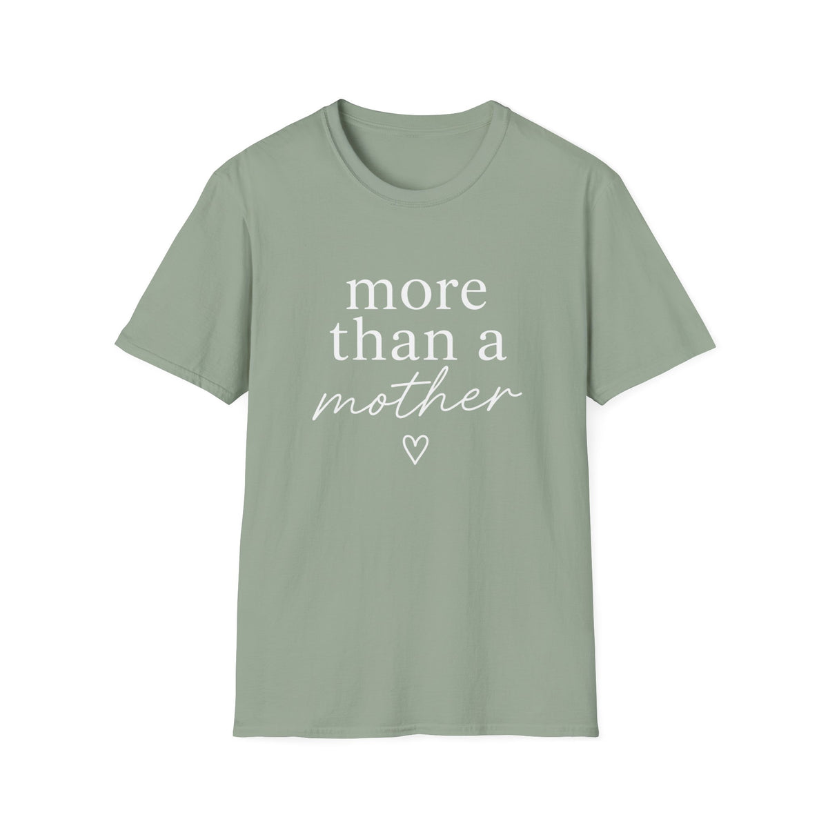 More Than a Mother T-Shirt — Empowering Mama Graphic Tee