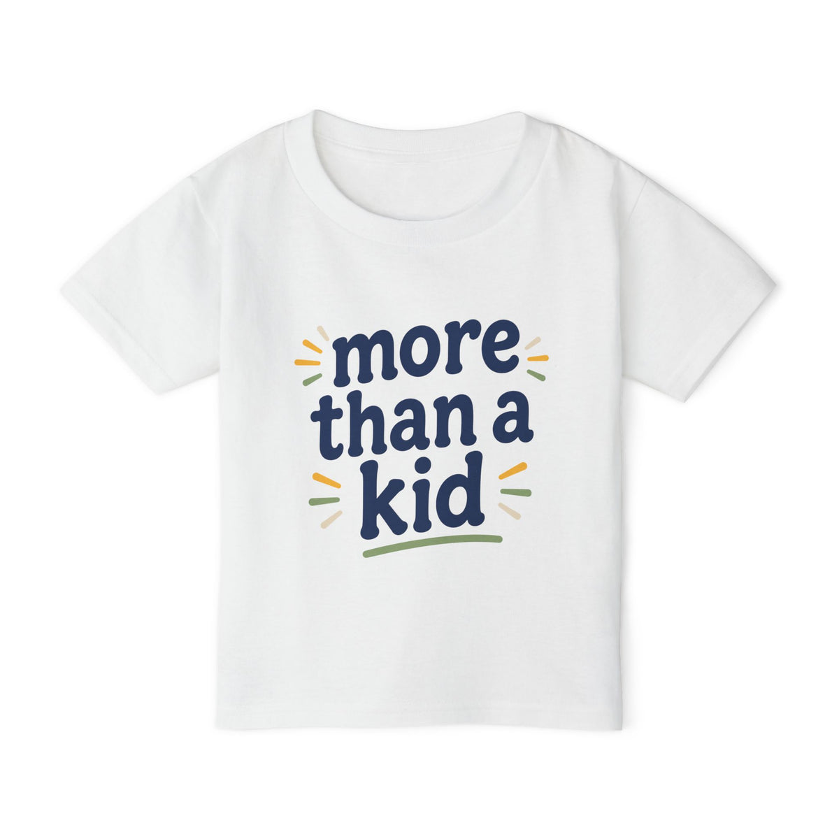 Toddler T‑Shirt — "More Than a Kid" Inspirational Kids Tee