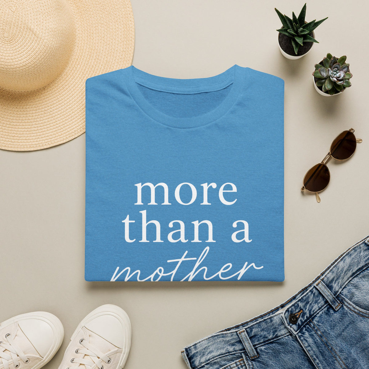 More Than a Mother T-Shirt — Empowering Mama Graphic Tee
