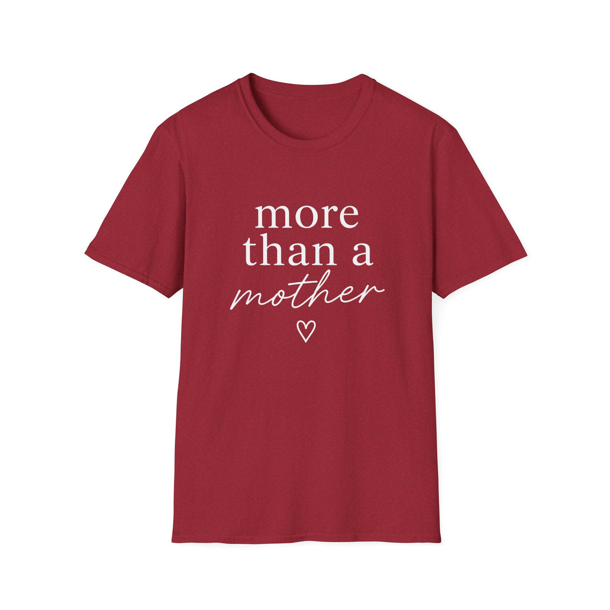More Than a Mother T-Shirt — Empowering Mama Graphic Tee