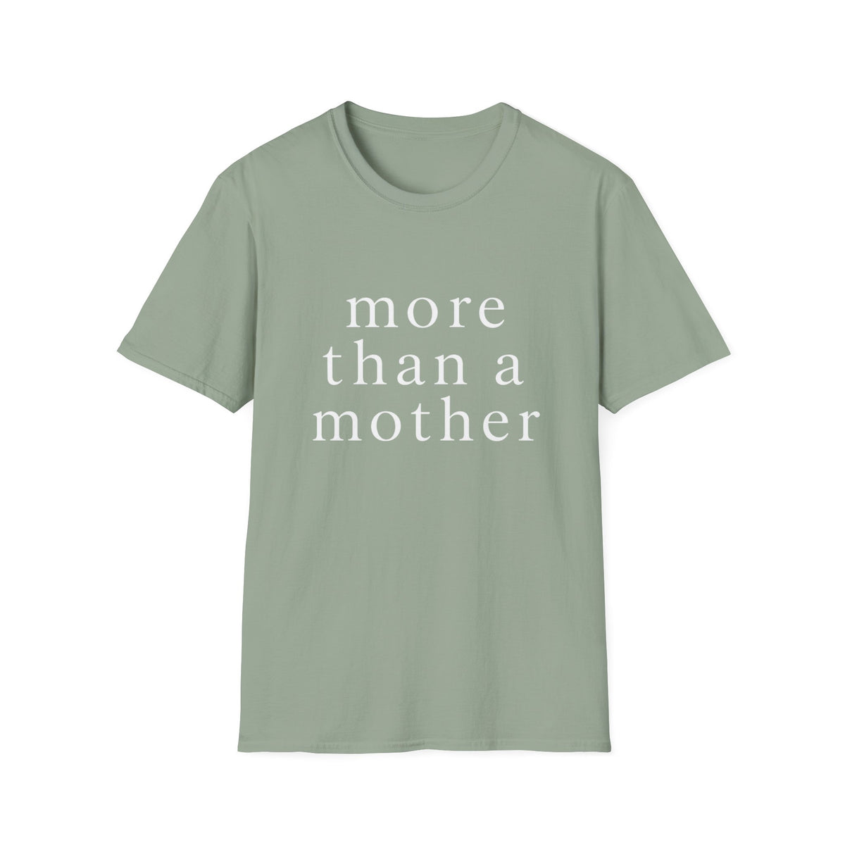 More Than a Mother T‑Shirt — Minimalist Statement Tee for Mothers & Supporters