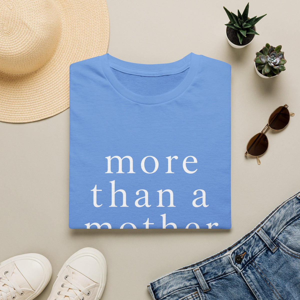 More Than a Mother T‑Shirt — Minimalist Statement Tee for Mothers & Supporters