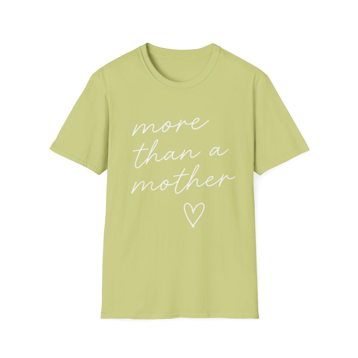 'More Than a Mother' T-Shirt — Inspirational Mother's Day Tee