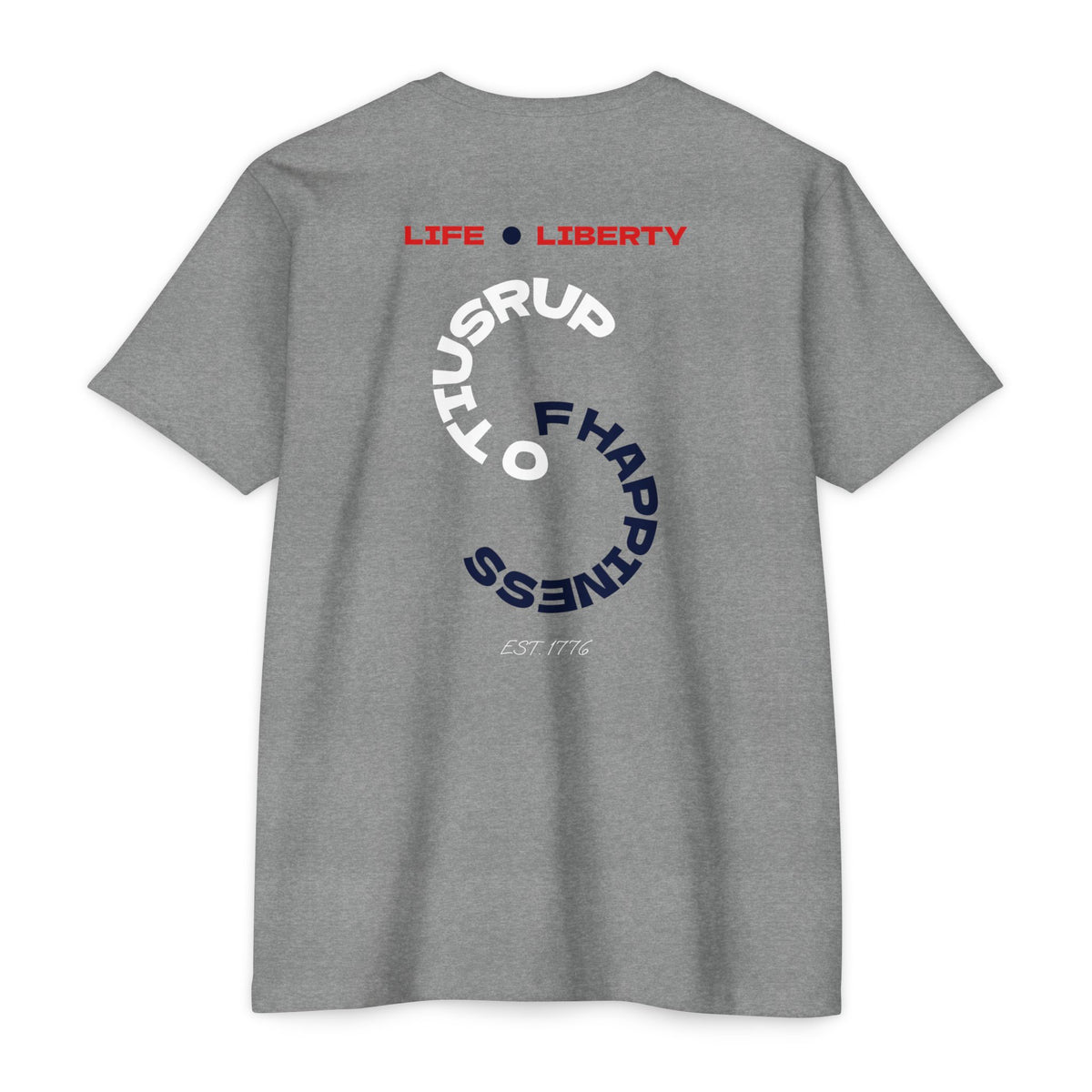 Life - Liberty - Pursuit of Happiness T-Shirt — America 250 Celebration