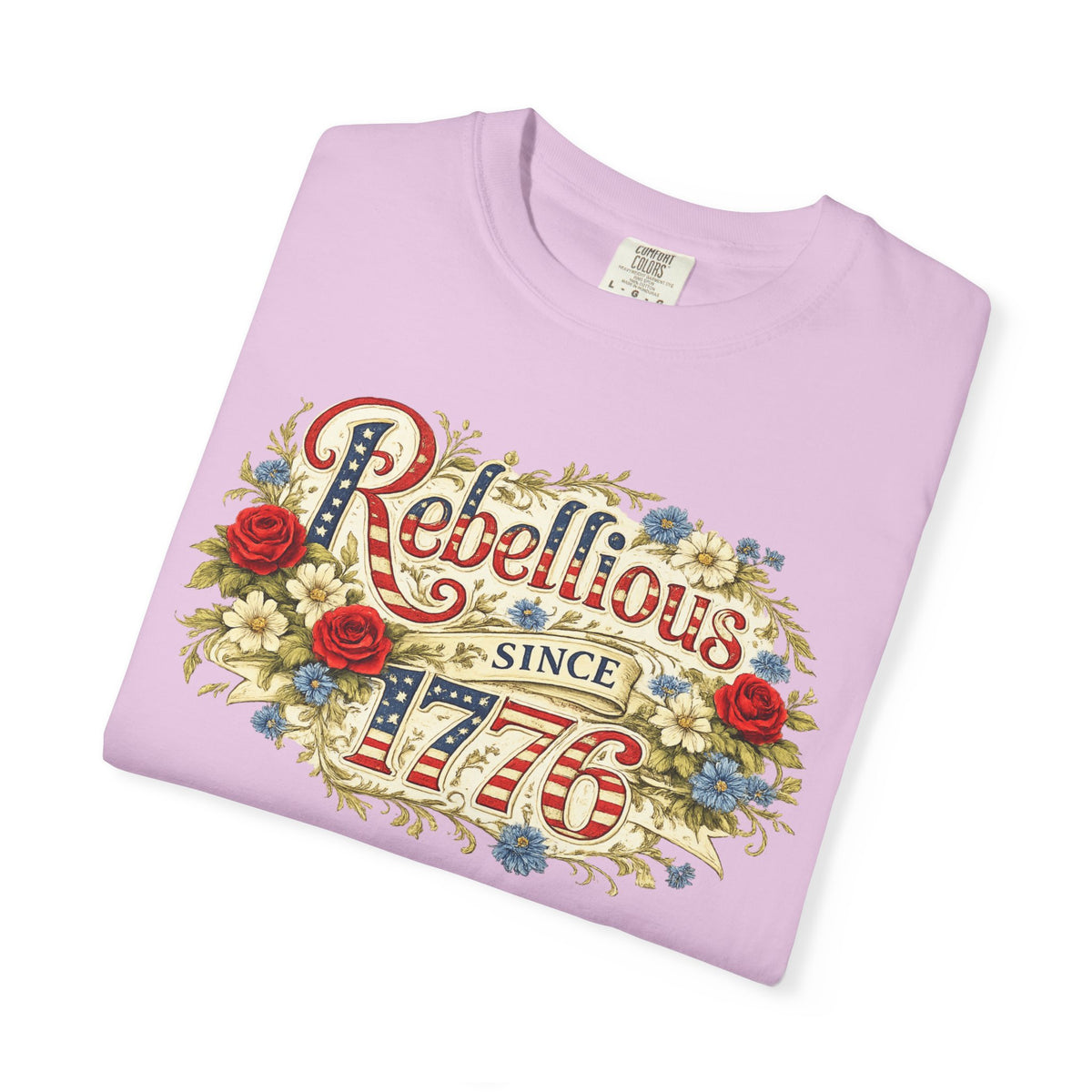 Rebellious Since 1776 T-Shirt