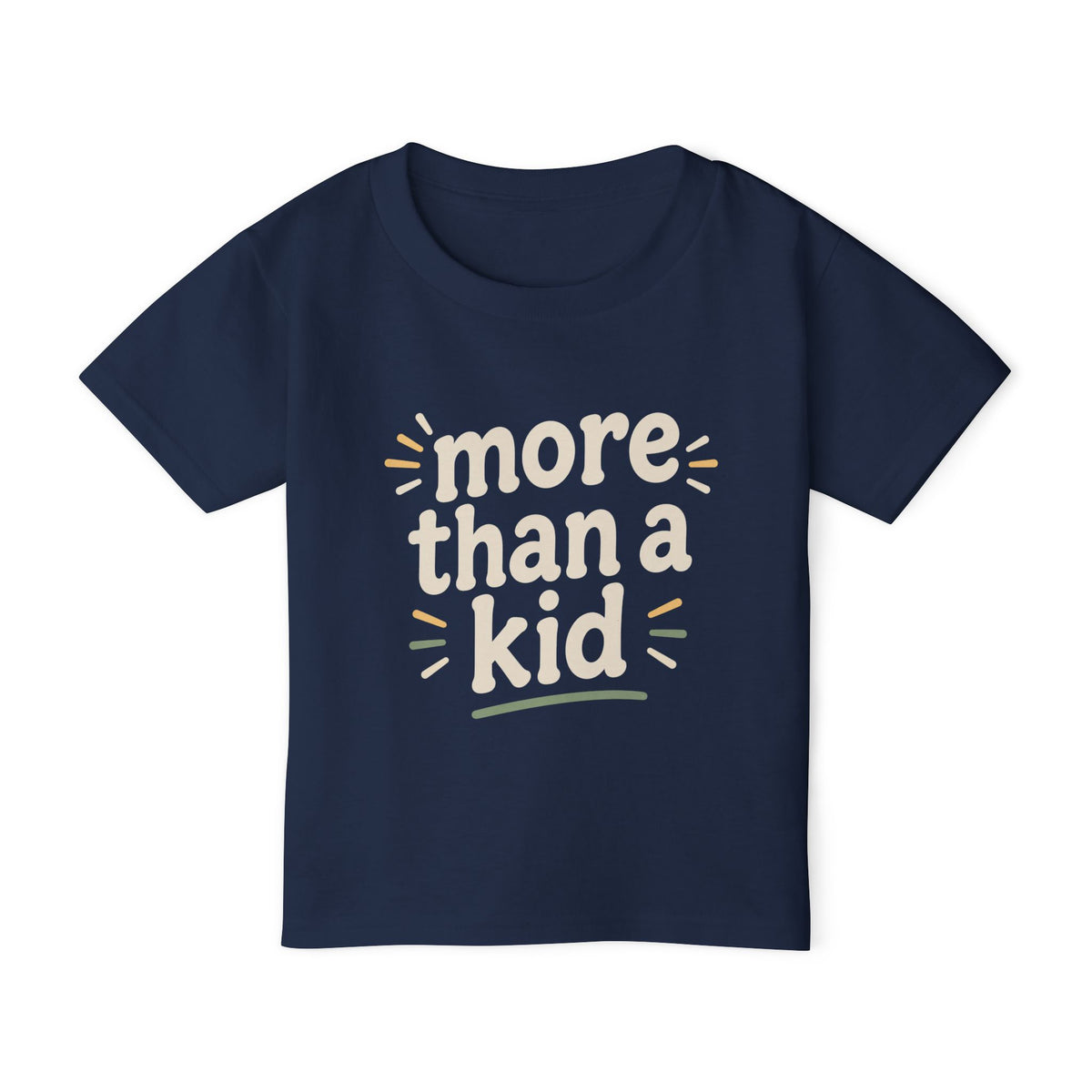 Toddler T‑Shirt — "More Than a Kid" Inspirational Kids Tee