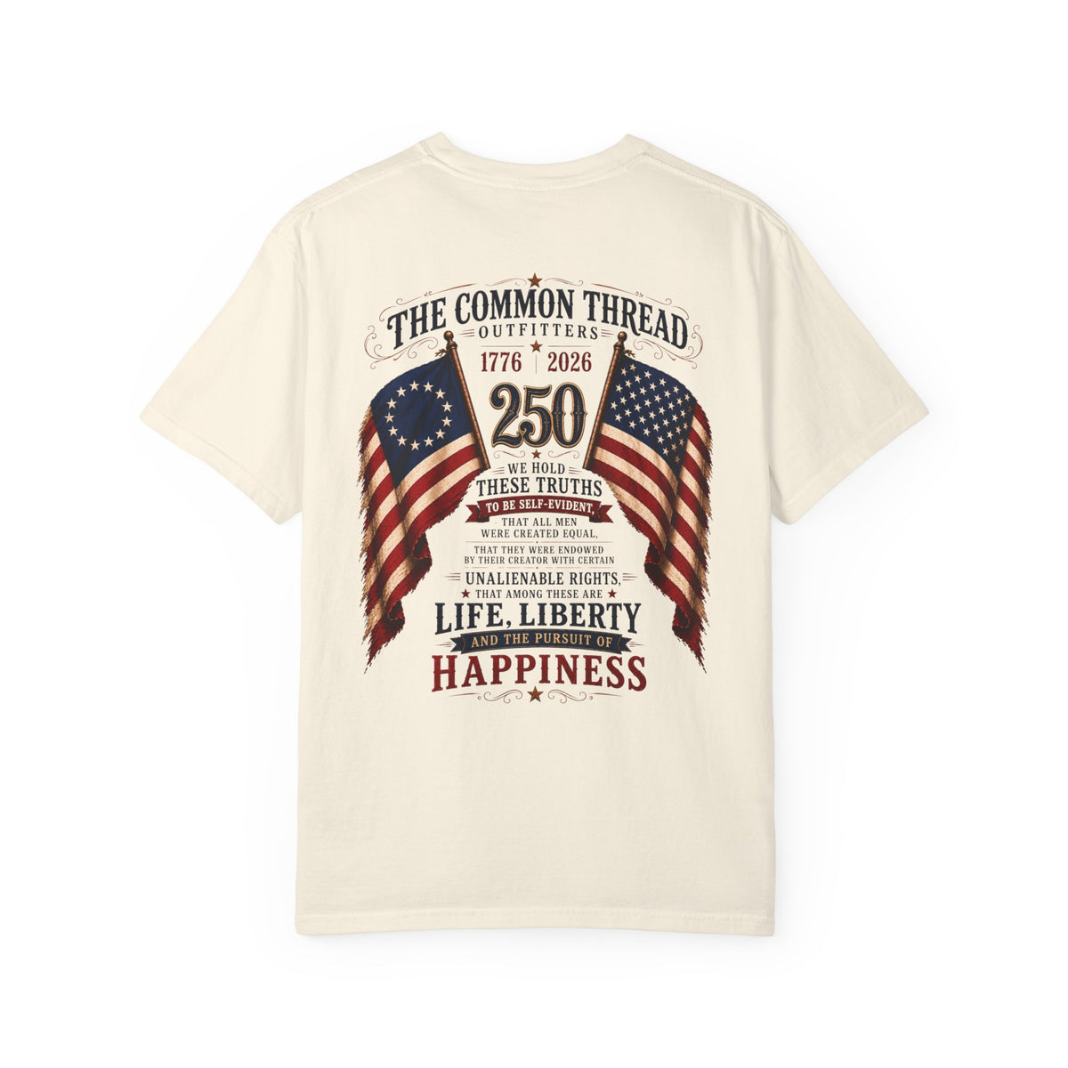 Patriotic 250th Anniversary T-Shirt — 'Life, Liberty, Happiness' Flag Graphic