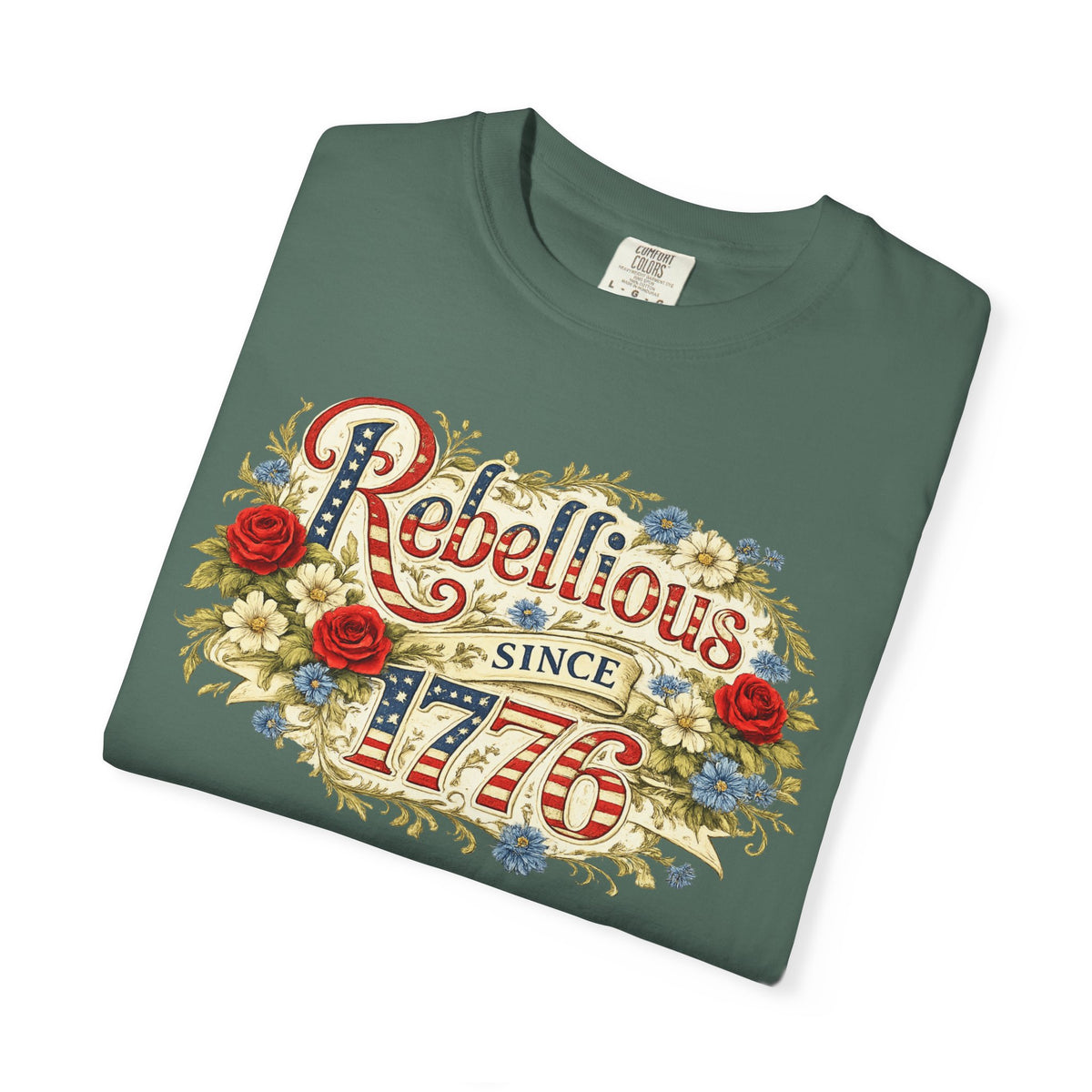 Rebellious Since 1776 T-Shirt
