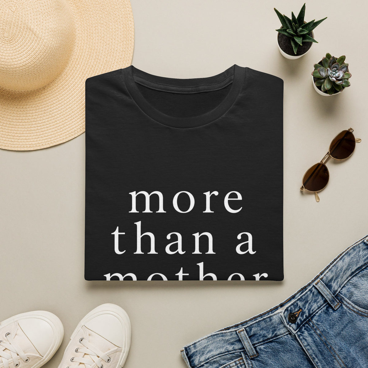 More Than a Mother T‑Shirt — Minimalist Statement Tee for Mothers & Supporters