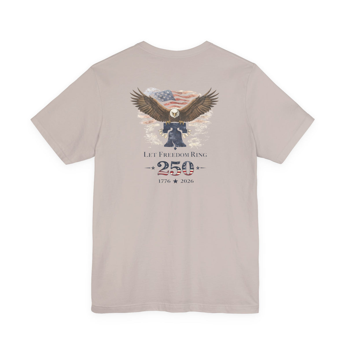 Let Freedom Ring 250th Anniversary T-Shirt