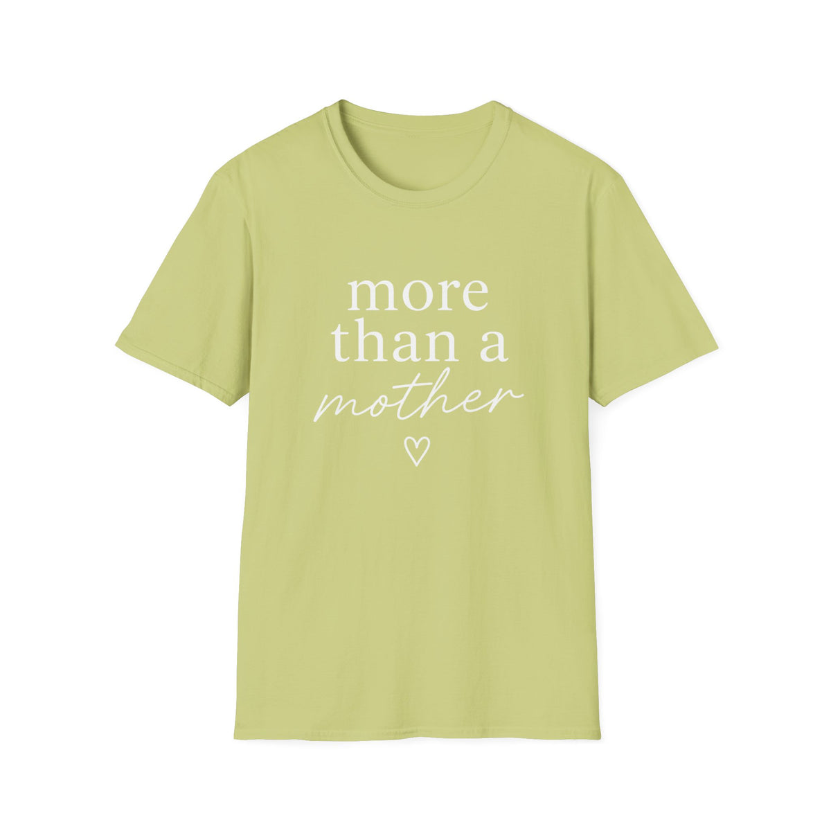 More Than a Mother T-Shirt — Empowering Mama Graphic Tee