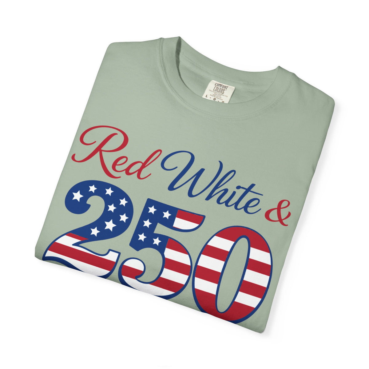 Patriotic "Red White & 250" T-Shirt