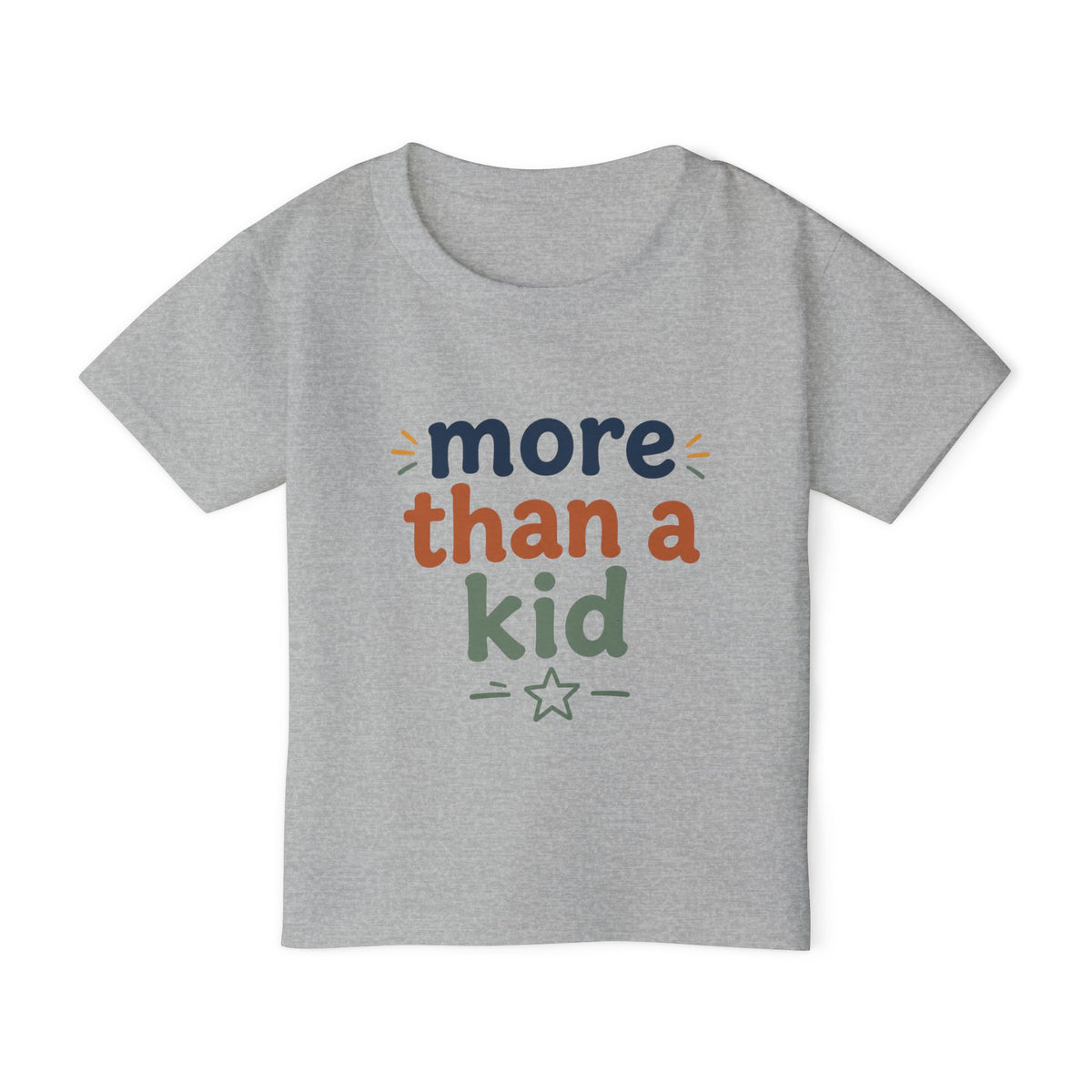 Toddler T-Shirt — "More Than a Kid" Inspirational Graphic Tee