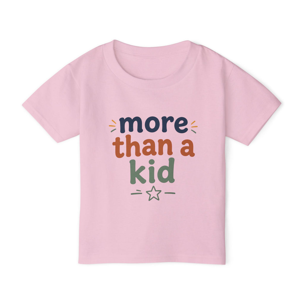 Toddler T-Shirt — "More Than a Kid" Inspirational Graphic Tee