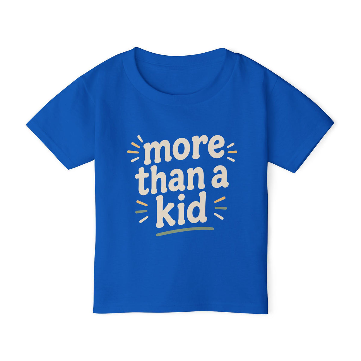 Toddler T‑Shirt — "More Than a Kid" Inspirational Kids Tee