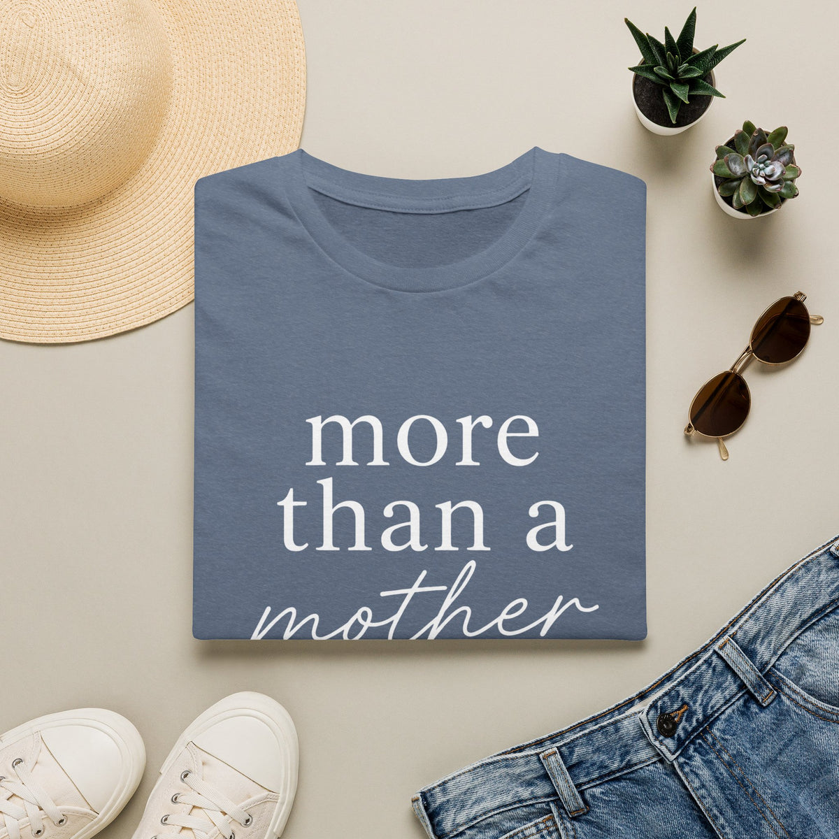 More Than a Mother T-Shirt — Empowering Mama Graphic Tee