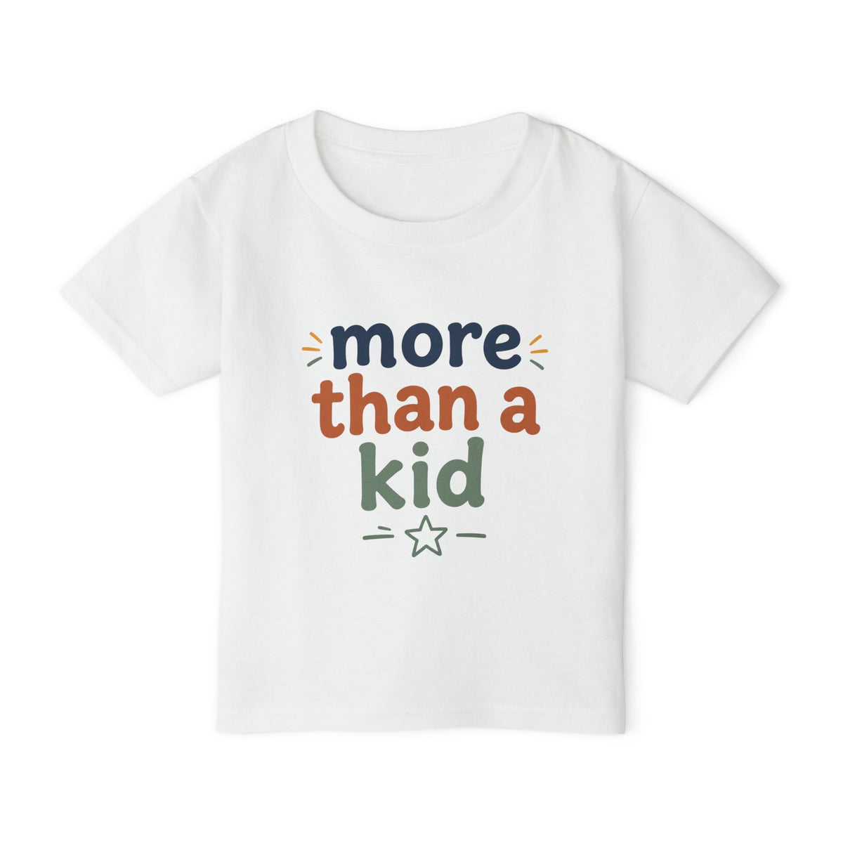 Toddler T-Shirt — "More Than a Kid" Inspirational Graphic Tee