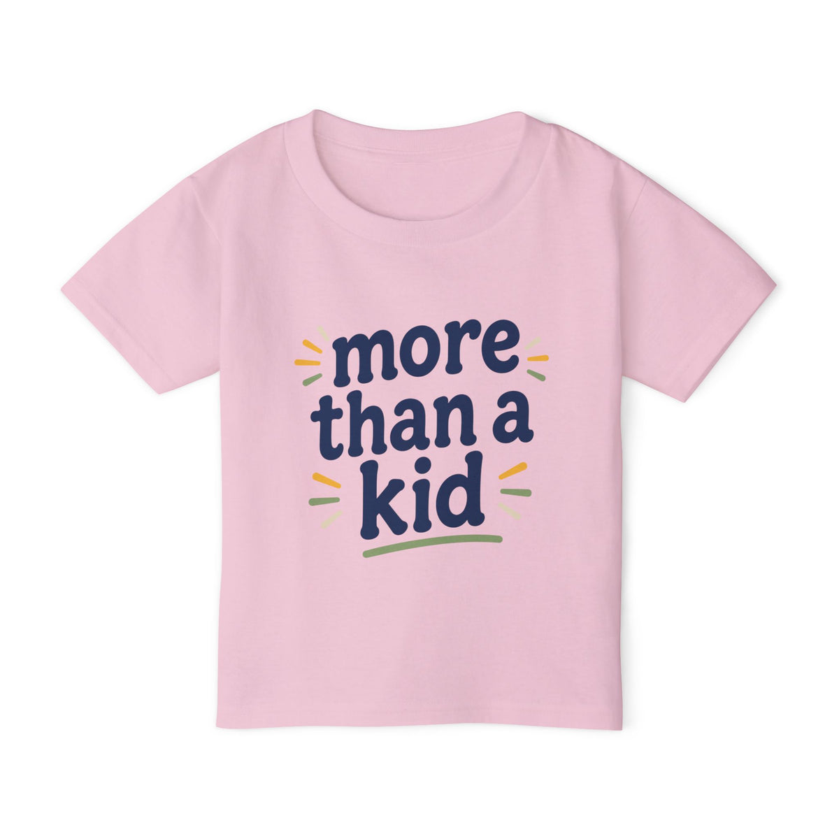 Toddler T‑Shirt — "More Than a Kid" Inspirational Kids Tee