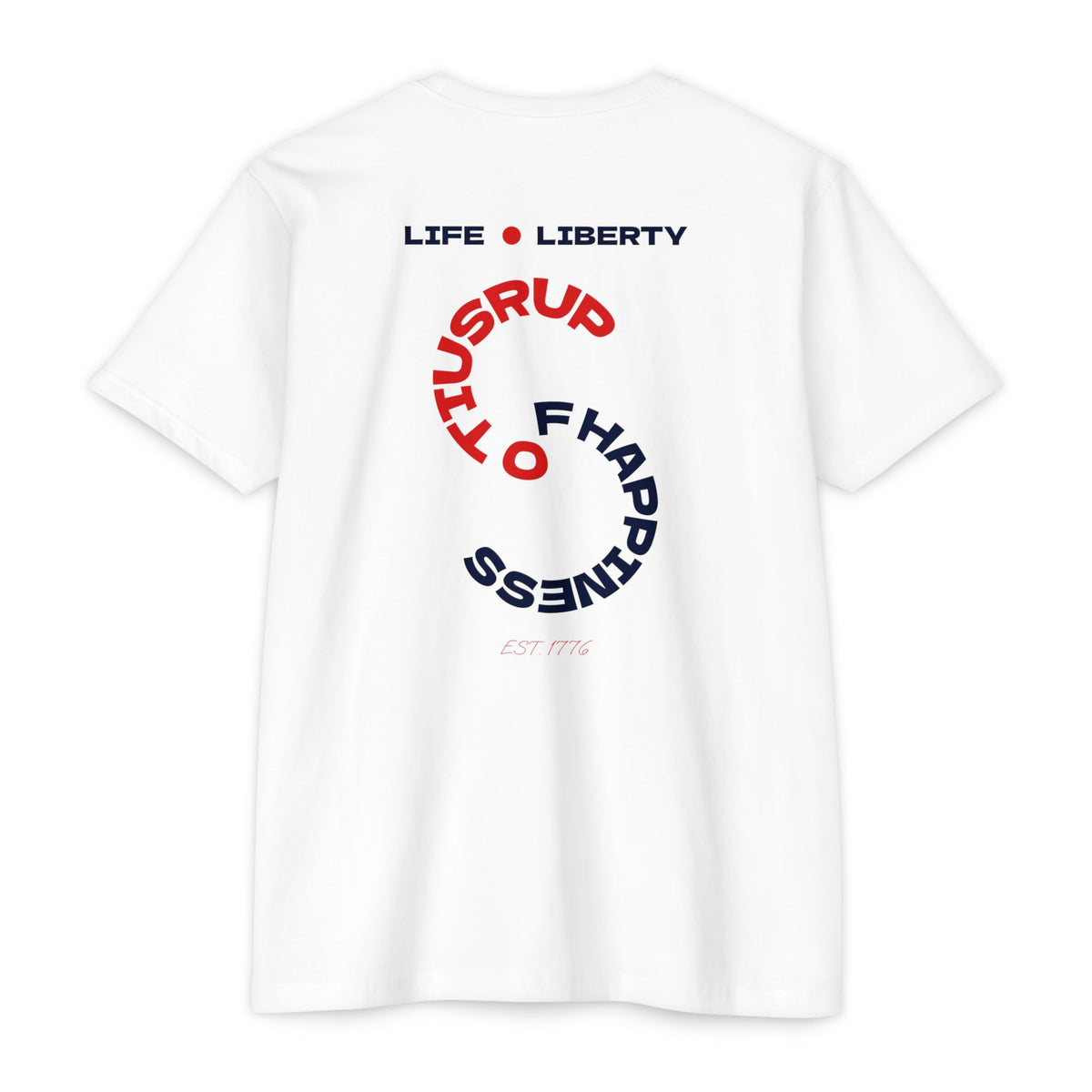 Life - Liberty - Pursuit of Happiness T-Shirt — America 250 Celebration
